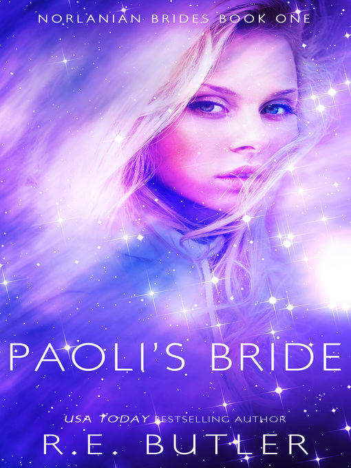 Title details for Paoli's Bride (Norlanian Brides Book One) by R.E. Butler - Available